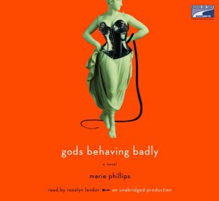 Gods Behaving Badly, 8 Compact Discs [Unabridged] 1415947406 Book Cover