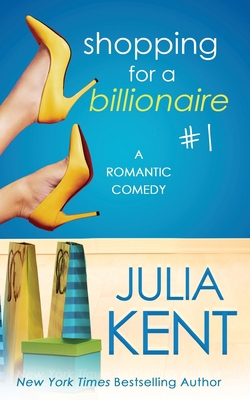 Shopping for a Billionaire 1 1499756194 Book Cover