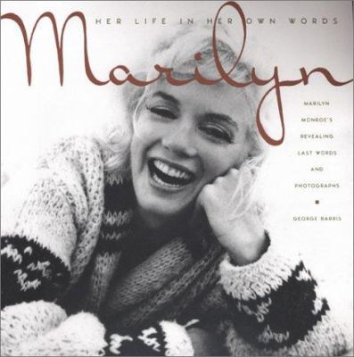 Marilyn: Her Life in Her Own Words: Her Life in... 0806524537 Book Cover