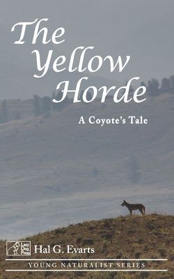 The Yellow Horde: A Coyote's Tale 1089336527 Book Cover