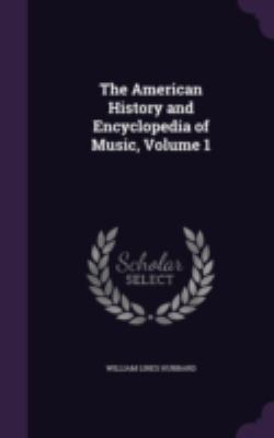 The American History and Encyclopedia of Music,... 1341491684 Book Cover