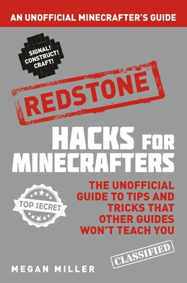 Hacks for Minecrafters: Redstone: An Unofficial... 1408869640 Book Cover