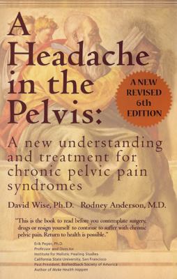 A Headache in the Pelvis: A New Understanding a... 0972775552 Book Cover