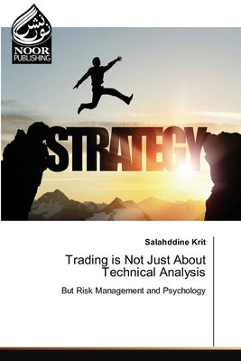 Trading is Not Just About Technical Analysis 3330802685 Book Cover