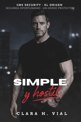 Simple y hostil [Spanish] 9564162459 Book Cover