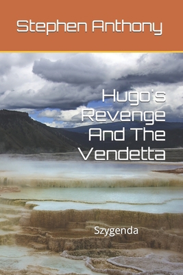 Hugo's Revenge And The Vendetta: Szygenda B09NRJZ3QW Book Cover