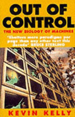 Out of Control: The New Biology of Machines 1857023080 Book Cover