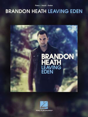Brandon Heath - Leaving Eden 1617803596 Book Cover