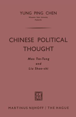 Chinese Political Thought: Mao Tse-Tung and Liu... 9401500290 Book Cover