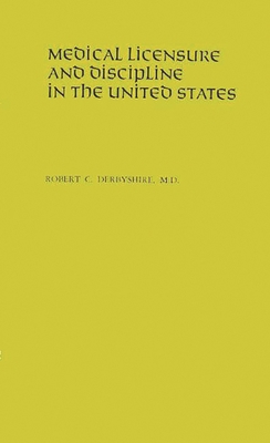 Medical Licensure and Discipline in the United ... 0313205280 Book Cover