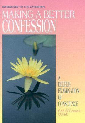 Making a Better Confession: A Deeper Examinatio... 0892438630 Book Cover