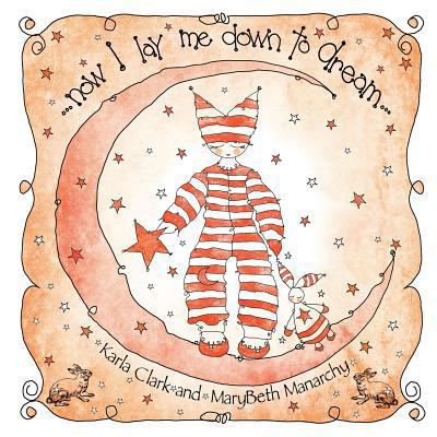 Now I Lay Me Down to Dream 0692902589 Book Cover