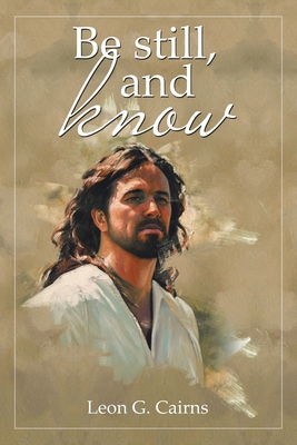 Be Still, and Know 1834180767 Book Cover