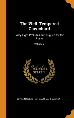 The Well-Tempered Clavichord: Forty-Eight Prelu... 0343686236 Book Cover