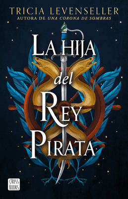 La Hija del Rey Pirata / Daughter of the Pirate... [Spanish] 6073900031 Book Cover