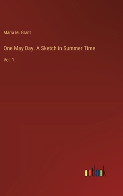One May Day. A Sketch in Summer Time: Vol. 1 3385406730 Book Cover