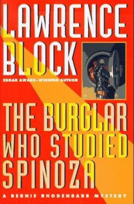 The Burglar Who Studied Spinoza (Bernie Rhodenb... 0525941800 Book Cover