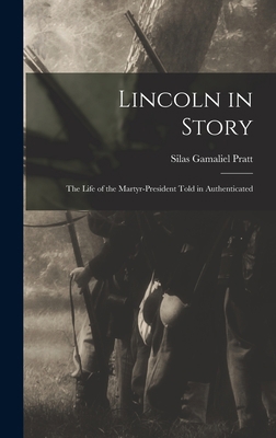 Lincoln in Story: The Life of the Martyr-Presid... 1017060606 Book Cover