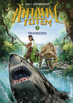 Animal Totem: N° 5 - Trahisons [French] 1443151815 Book Cover
