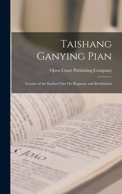 Taishang Ganying Pian: Treatise of the Exalted ... 1015762174 Book Cover