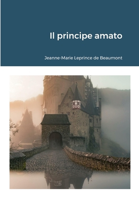 Il principe amato [Italian] 144780760X Book Cover