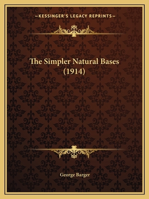 The Simpler Natural Bases (1914) 116409050X Book Cover