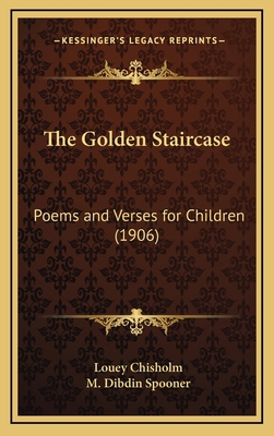 The Golden Staircase: Poems and Verses for Chil... 1164413074 Book Cover