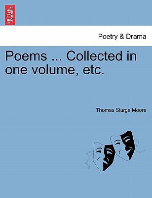 Poems ... Collected in One Volume, Etc. 1241543801 Book Cover