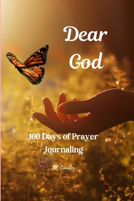 Dear God: 100 Days of Prayer Journaling B0D3FYKJ1H Book Cover