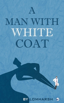 A Man with White Coat 9393229929 Book Cover