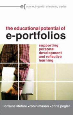 The Educational Potential of e-Portfolios: Supp... 0415412145 Book Cover