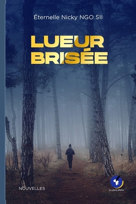 Lueur Brisée [French] 9956242748 Book Cover