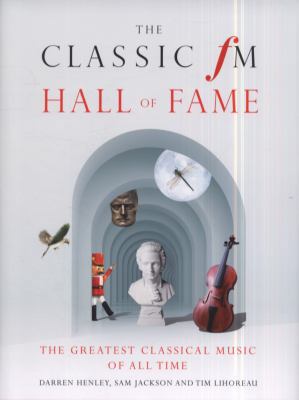 The Classic FM Hall of Fame: The Greatest Class... 190764217X Book Cover