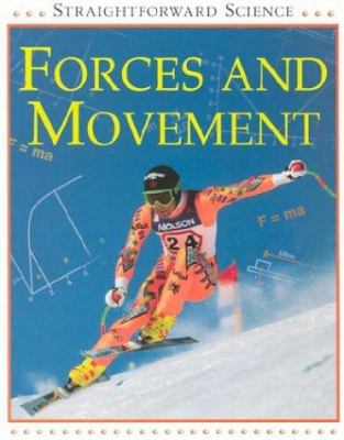 Forces and Movement (Straightforward Science) 0531153681 Book Cover