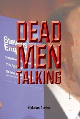 Dead Men Talking: Collusion, Cover-Up and Murde... 1840189479 Book Cover