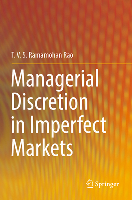 Managerial Discretion in Imperfect Markets 9819915392 Book Cover