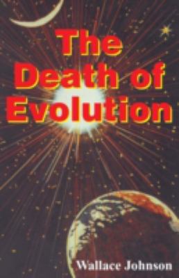 Death of Evolution 0895556642 Book Cover