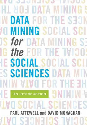 Data Mining for the Social Sciences: An Introdu... 0520280989 Book Cover