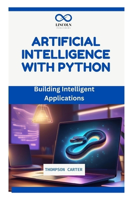 Artificial Intelligence with Python: Building I... B0DPCHJ87K Book Cover