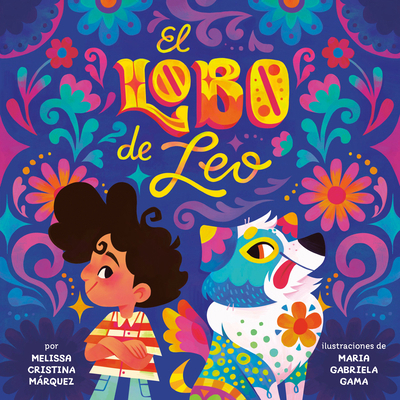 El Lobo de Leo (Leo's Lobo Spanish Edition) [Spanish] B0F88YZV3L Book Cover