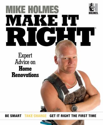 Make It Right: Expert Advice on Home Renovations B00AVH1DWG Book Cover