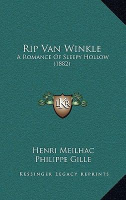 Rip Van Winkle: A Romance Of Sleepy Hollow (1882) 1168720230 Book Cover