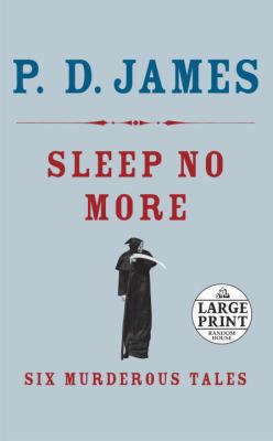 Sleep No More: Six Murderous Tales [Large Print] 0525590498 Book Cover