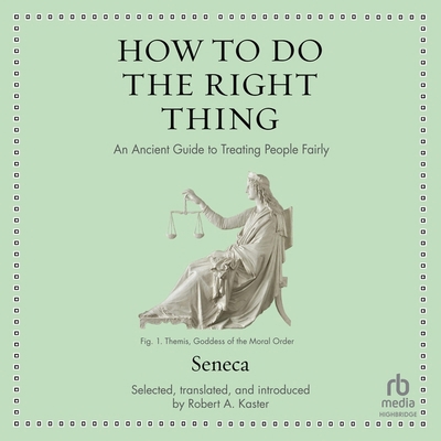 How to Do the Right Thing: An Ancient Guide to ... B0CQLDQM61 Book Cover