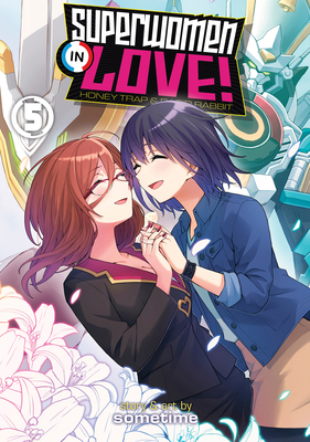 Superwomen in Love! Honey Trap and Rapid Rabbit... 1638587221 Book Cover