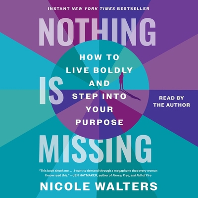 Nothing Is Missing: A Memoir of Living Boldly 1797164562 Book Cover