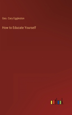How to Educate Yourself 3368159496 Book Cover
