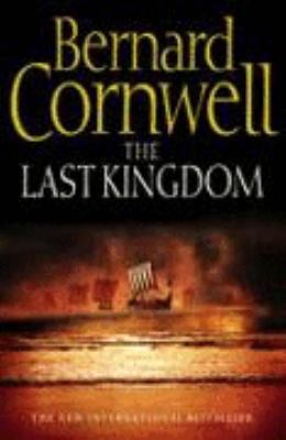 The Last Kingdom (The Saxon Chronicles Series #1) 0007149905 Book Cover