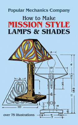 How to Make Mission Style Lamps and Shades 0486242447 Book Cover