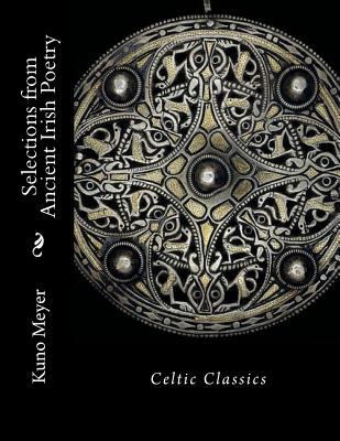Selections from Ancient Irish Poetry: Celtic Cl... 1532715943 Book Cover